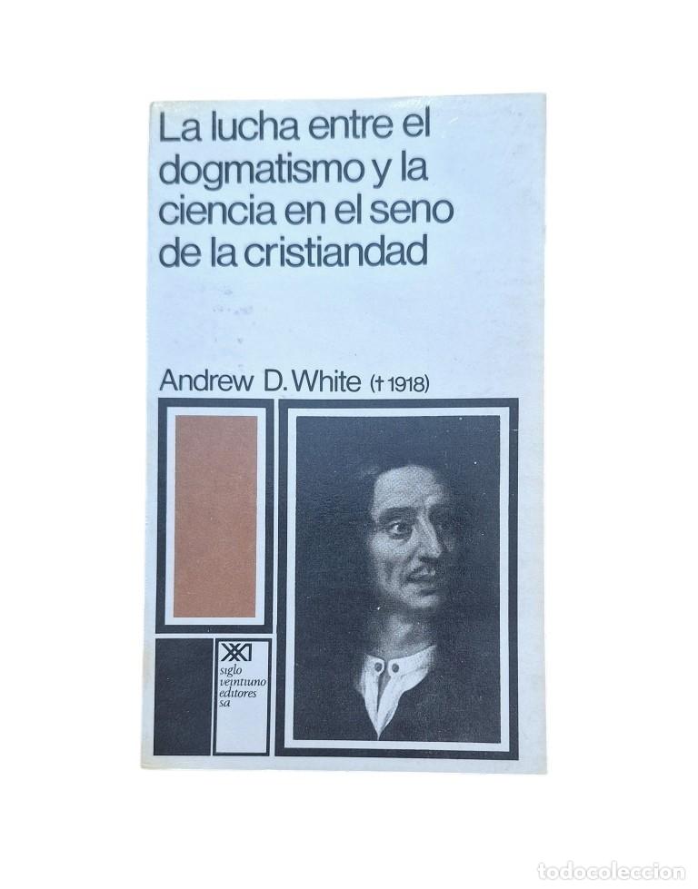 Livros em segunda m&atilde;o: White, Andrew D.- LA LUCHA ENTRE EL DOGMATISMO Y LA CIENCIA EN EL SENO DE LA CRISTIANDAD