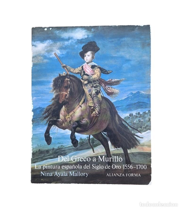 Second hand books: Ayala Mallory, Nina.- DEL GRECO A MURILLO. LA PINTURA ESPA&Ntilde;OLA DEL SIGLO DE ORO, 1556-1700