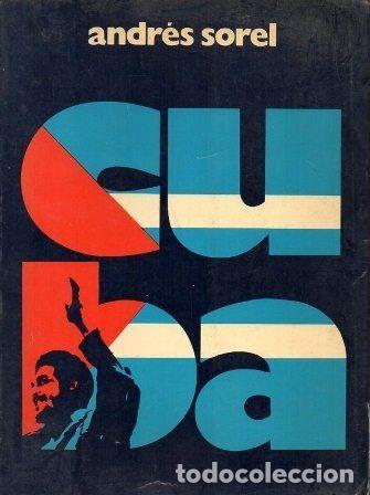 Libros de segunda mano: CUBA. SOREL, ANDRES. A-AM-860