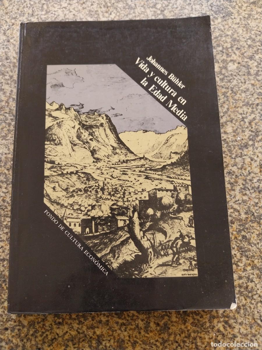 Libros de segunda mano: VIDA Y CULTURA EN LA EDAD MEDIA -- JOHANNES BUHLER -- 1977 --