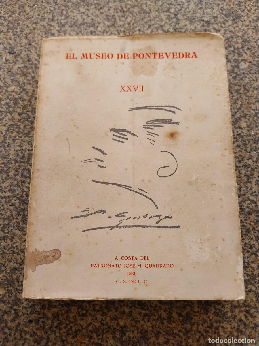 Libros de segunda mano: EL MUSEO DE PONTEVEDRA -- XXVII -- 1973 -- MEMORIA 1972 --