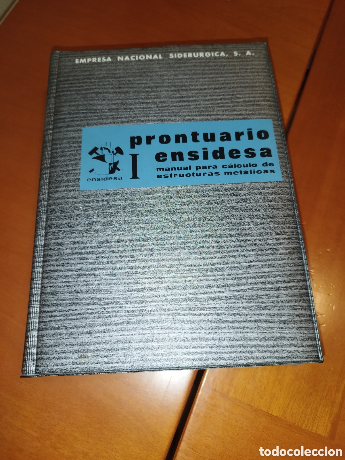 Libros de segunda mano: PRONTUARIO ENSIDESA. MANUAL PARA CALCULO DE ESTRUCTURAS METALICAS, TOMO I. 1969.