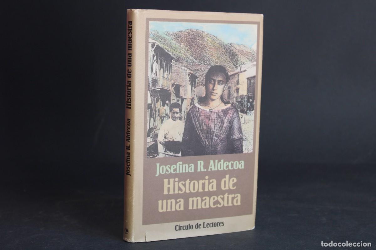 Libros de segunda mano: HISTORIA DE UNA MAESTRA / JOSEFINA R.ALDECOA