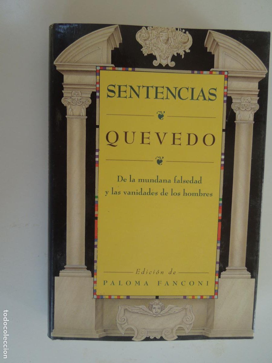 Libros de segunda mano: SENTENCIAS - QUEVEDO DE LA MUNDANA FALSEDAD Y LA VANIDAD DE LOS HOMBRES - TEMAS DE HOY 1995