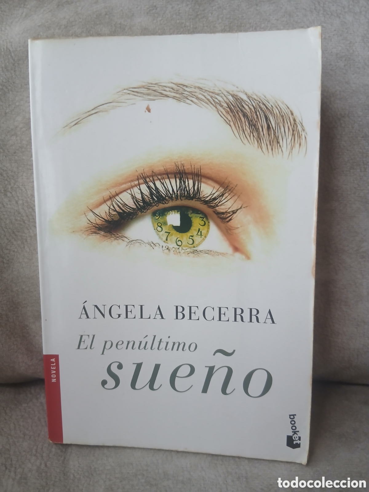 Libros de segunda mano: Libro El Pen&uacute;ltimo Sue&ntilde;o -&Aacute;ngela Becerra- Ed. Booket