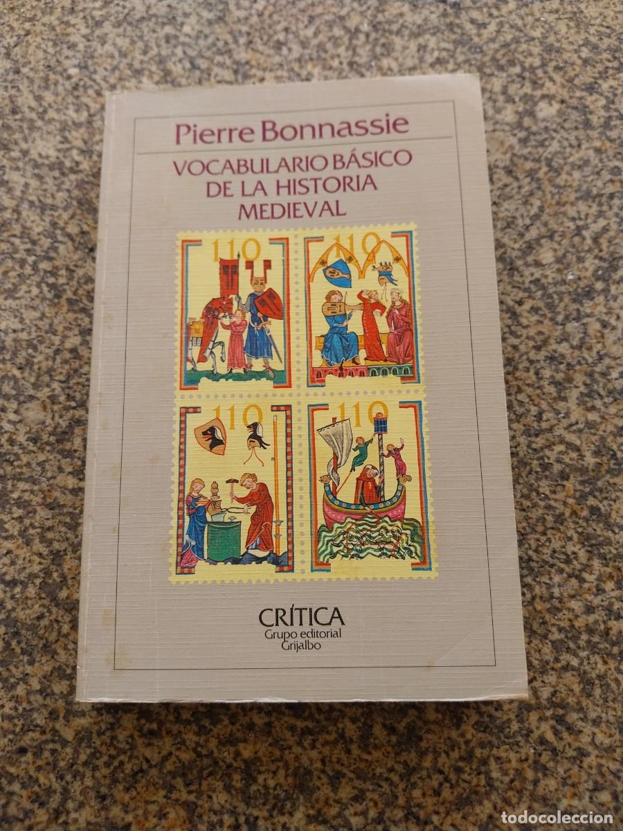 Libros de segunda mano: VOCUBALARIO BASICO DE LA HISTORIA MEDIEVAL -- PIERRE BONNASSIE -- CRITICA --