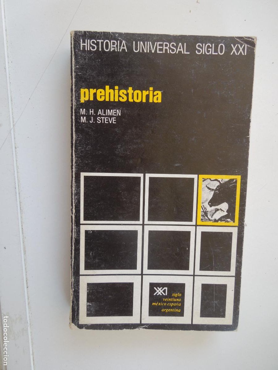 Libros de segunda mano: PREHISTORIA-M. H. ALIMEN / M. J. STEVE-HISTORIA UNIVERSAL SIGLO XXI-VOL. 1-SIGLO XXI EDITORES 1986.
