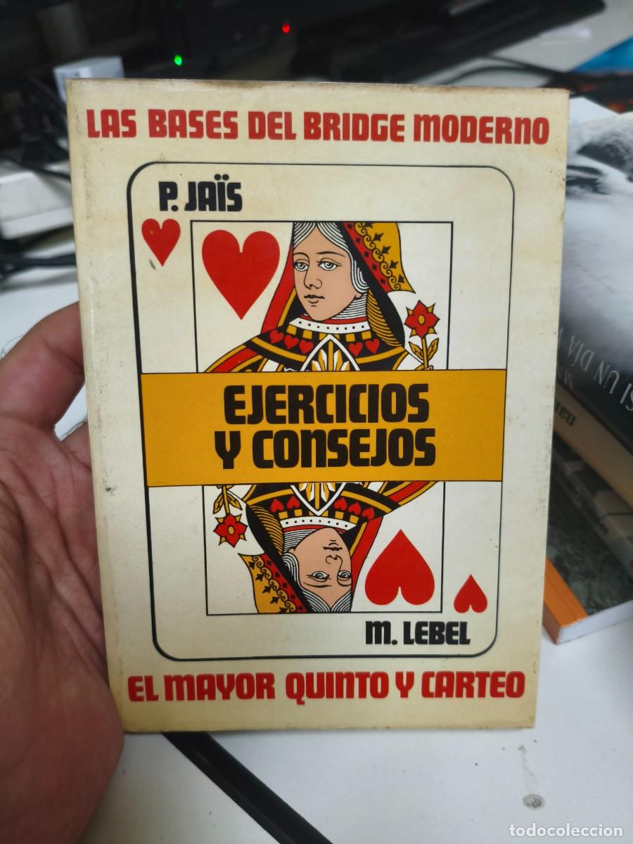 Libros de segunda mano: Ejercicios y consejos : El mayor quinto y carteo (Las Bases del Bridge Moderno) / P. Ja&iuml;s y M. Lebel