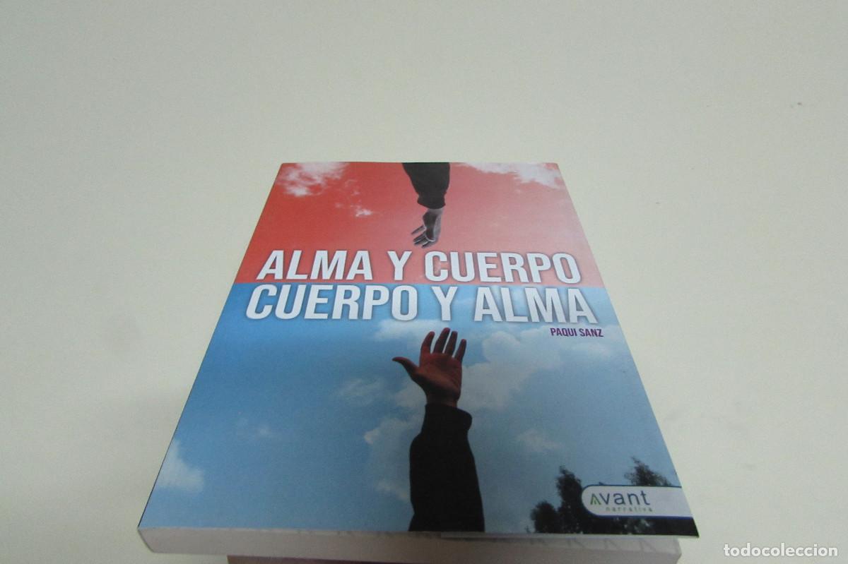 Libros de segunda mano: ALMA Y CUERPO CUERPO Y ALMA - SANZ, PAQUI