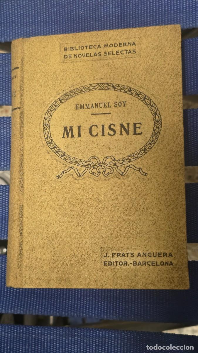 Libros de segunda mano: Mi Cisne, Emmanuel Soy - BARCELONA 1934