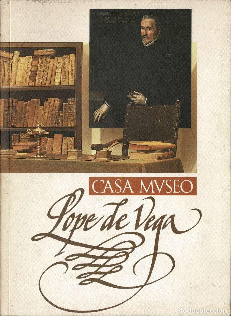 Libros de segunda mano: Casa Museo Lope de Vega. Gu&iacute;a y cat&aacute;logo - Juan Manuel Gonz&aacute;lez Martel
