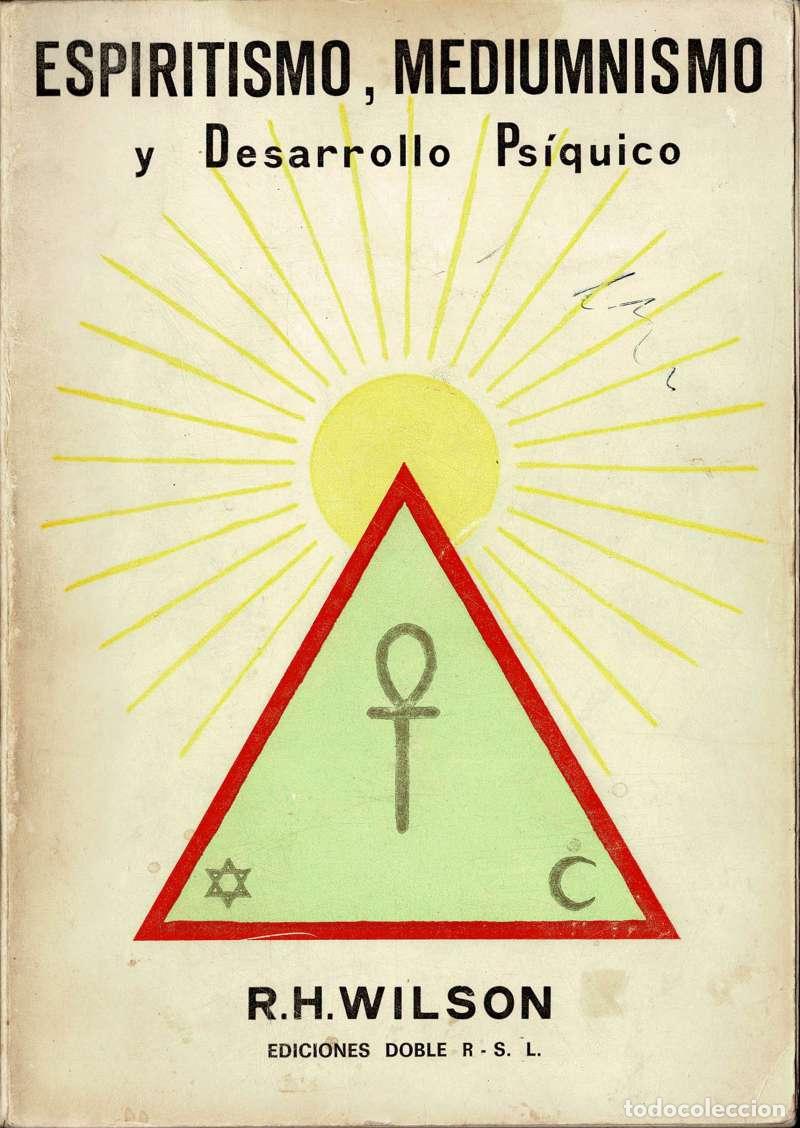 Libros de segunda mano: Espiritismo, mediumnismo y desarrollo ps&iacute;quico - R. H. Wilson