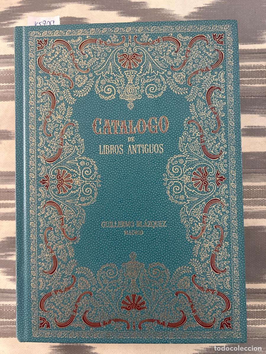Libros de segunda mano: CATALOGO NUMERO 20 DE LIBROS ANTIGUOS Y RAROS, GUILLERMO BLAZQUEZ