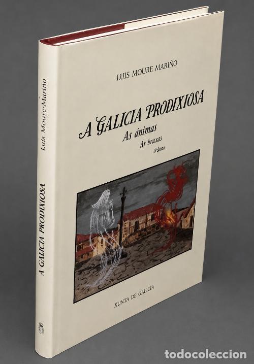Libros de segunda mano: M3174 - A GALICIA PRODIXIOSA. ANIMAS. O DEMO. BRUJAS. DIFUNTOS. APARECIDOS. LUIS MOURE MARI&Ntilde;O.
