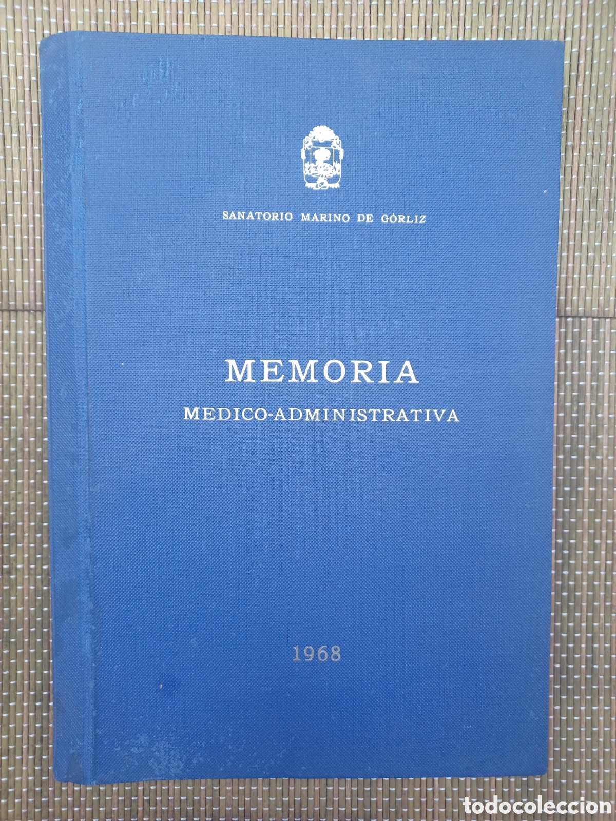 Libros de segunda mano: SANATORIO MARINO DE GORLIZ. Memoria m&eacute;dico-administrativa 1968