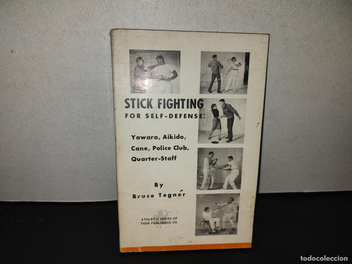 Libros de segunda mano: 197- Stick Fighting For Self-Defense: Yawara, Aikido, Cane, Police Club, Quarter-Staff... - 1966