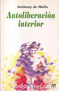 Libros de segunda mano: Autoliberaci&oacute;n interior - Anthony de Mello