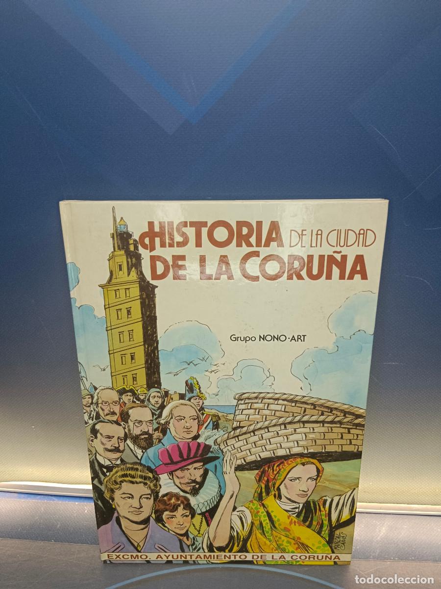 Libros de segunda mano: Libro, Historia de la Ciudad de La Coru&ntilde;a. Nono Art