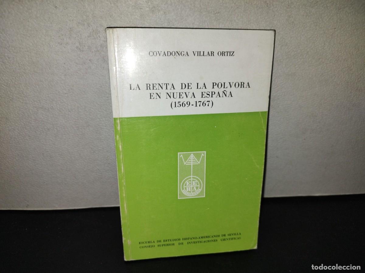 Libros de segunda mano: 197- La Renta De La P&oacute;lvora En Nueva Espa&ntilde;a (1569-1767) - Covadonga Villar Ortiz - Sevilla, 1988