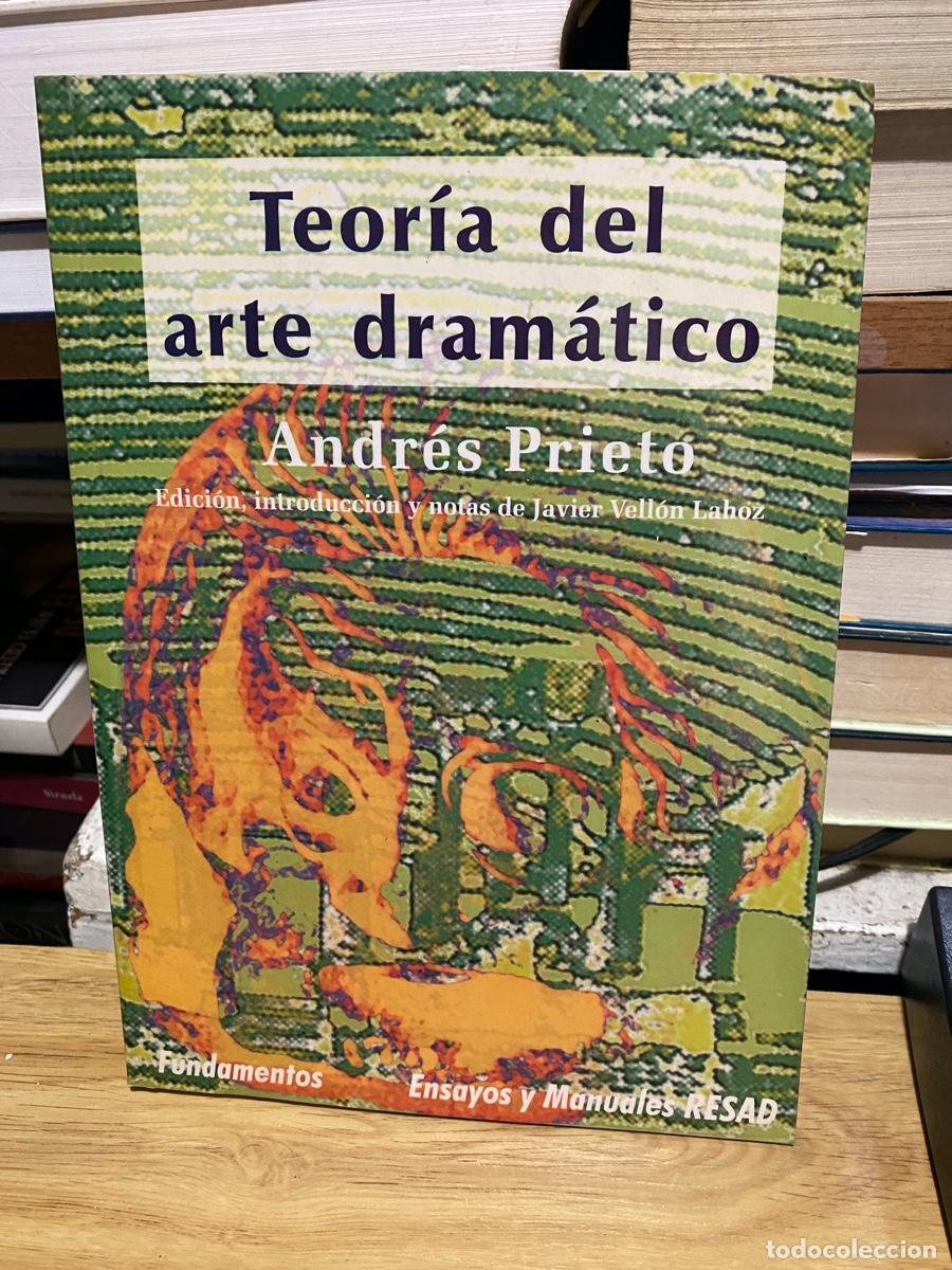 Libros de segunda mano: TEORIA DEL ARTE DRAMATICO, ANDRES PRIETO, RESAD