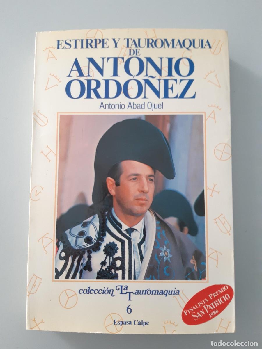Libros de segunda mano: Antonio Abad Ojuel - Estirpe y tauromaquia de Antonio Ord&oacute;&ntilde;ez tauromaquia