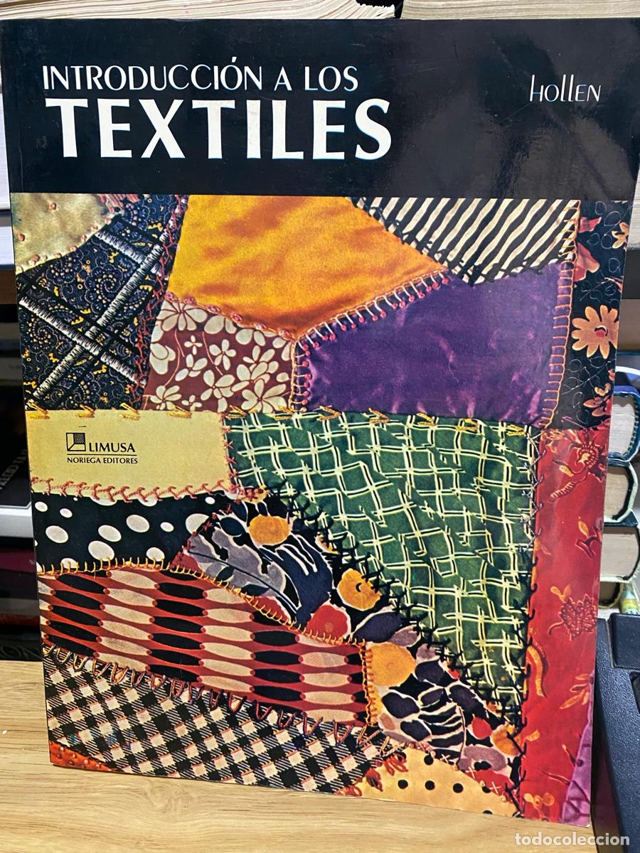 Libros de segunda mano: INTRODUCCION A LOS TEXTILES, HOLLEN, EDT. LIMUSA