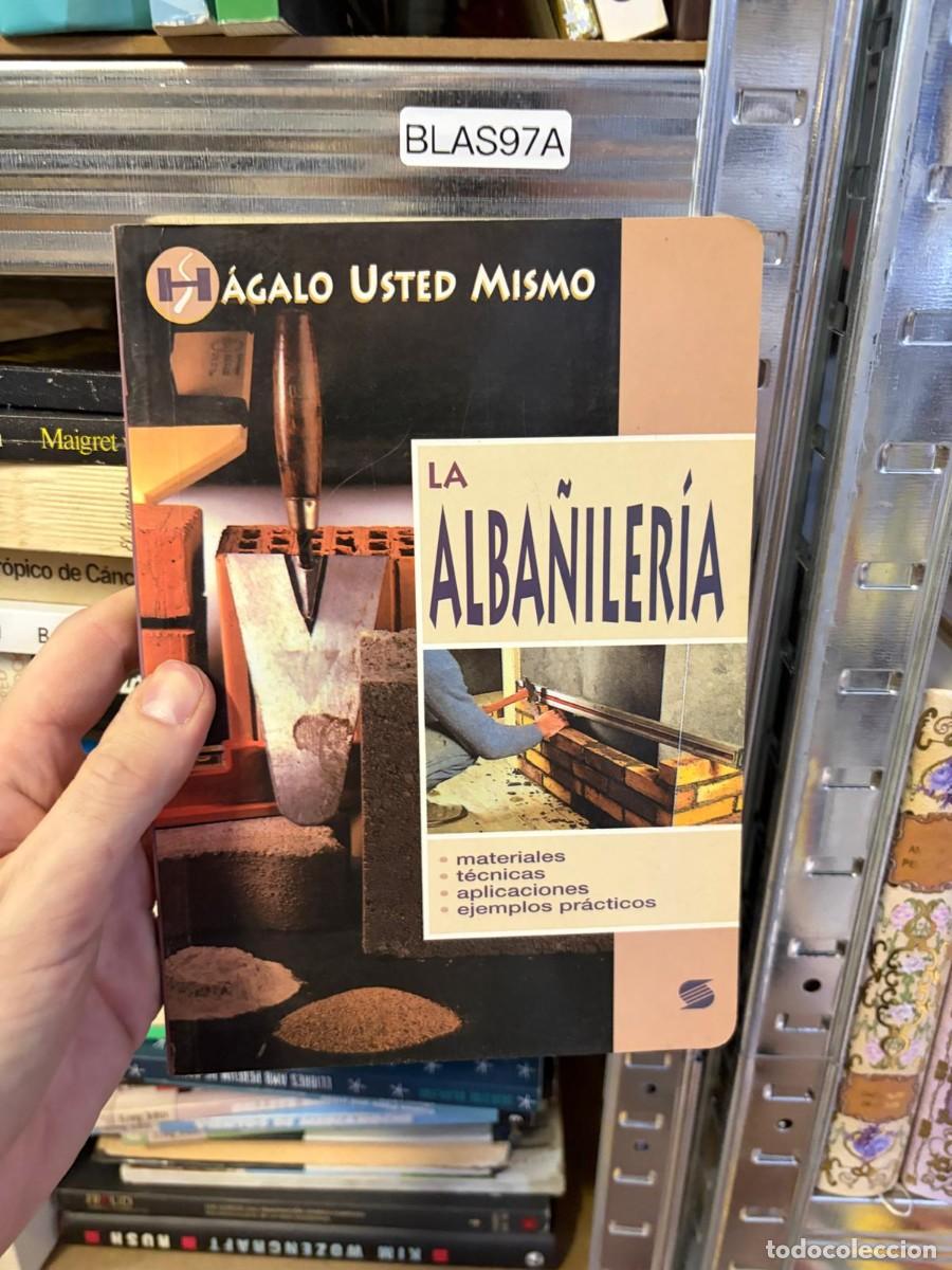 Libros de segunda mano: BLAS97A La alba&ntilde;iler&iacute;a. Colecci&oacute;n H&aacute;galo Usted Mismo. Editorial Susaeta.