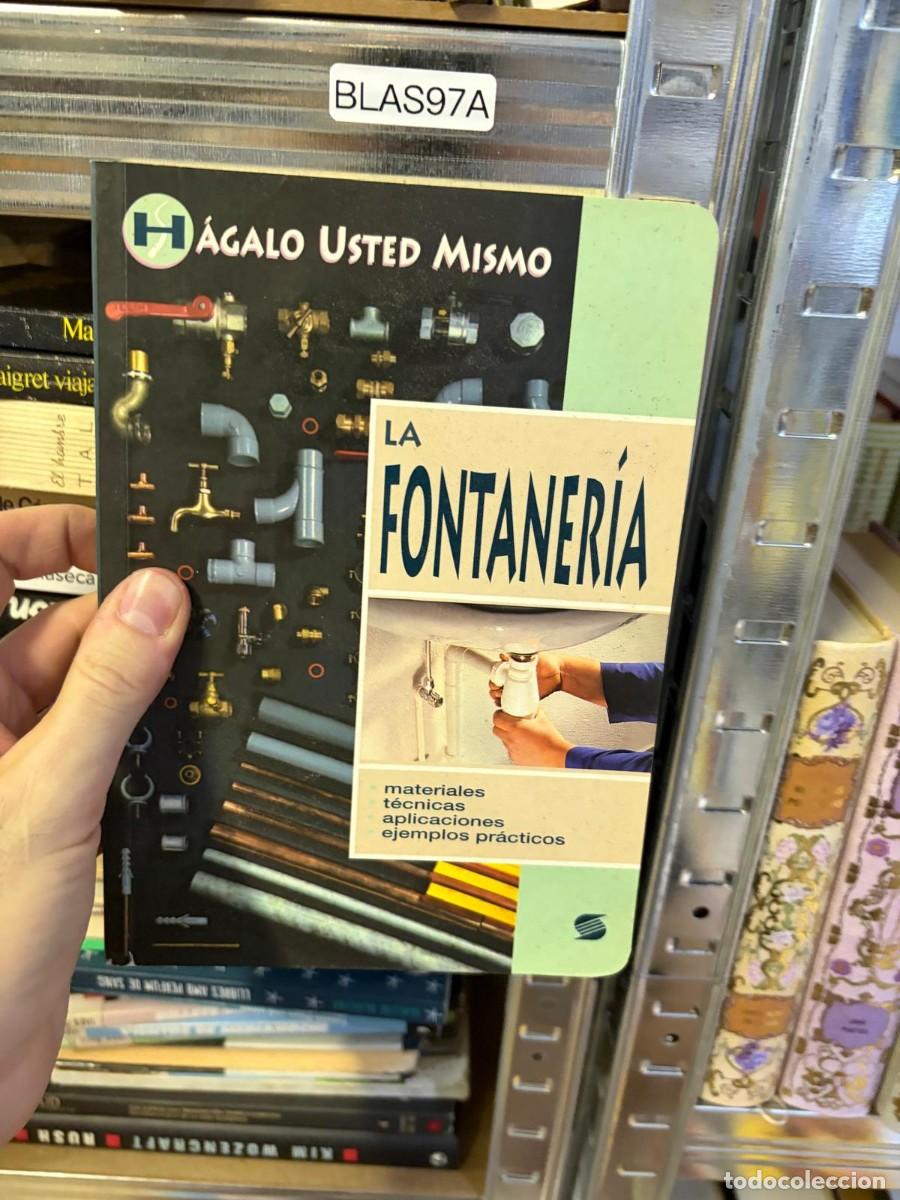 Libros de segunda mano: BLAS97A La fontaner&iacute;a. Colecci&oacute;n H&aacute;galo Usted Mismo. Editorial Susaeta.