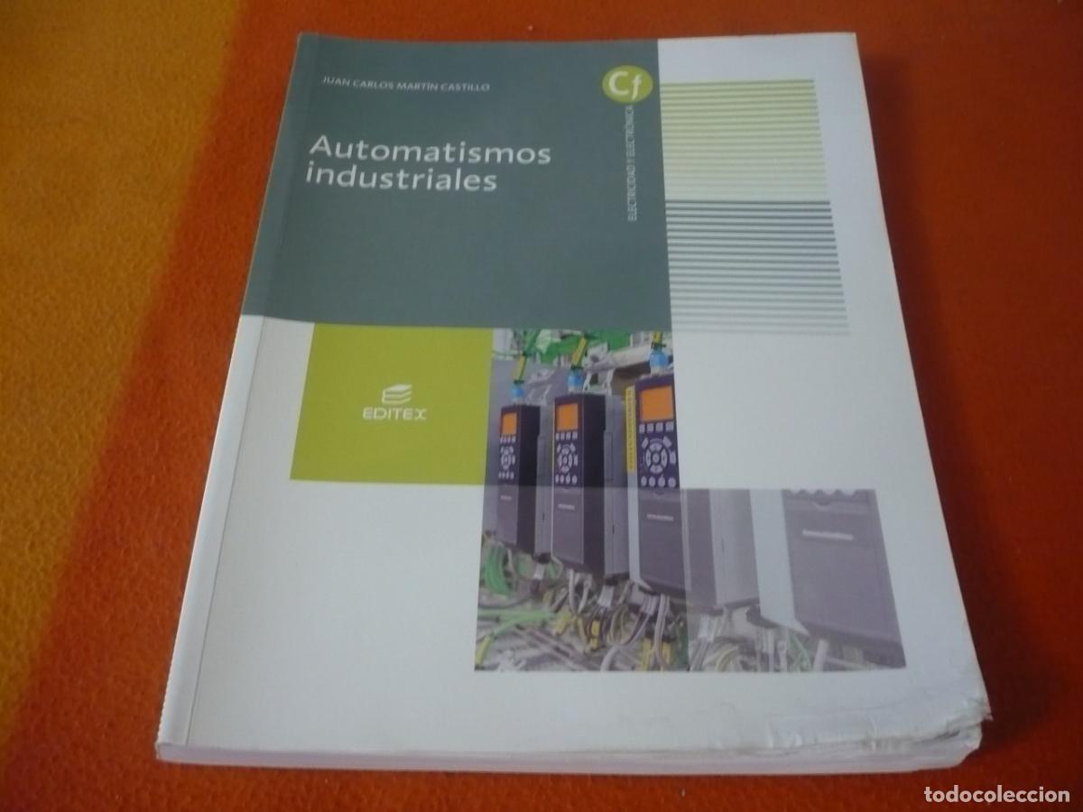 Libros de segunda mano: AUTOMATISMOS INDUSTRIALES ( JUAN CARLOS MARTIN ) 2020 ELECTRICIDAD ELECTRONICA MOTORES AUTOMATA