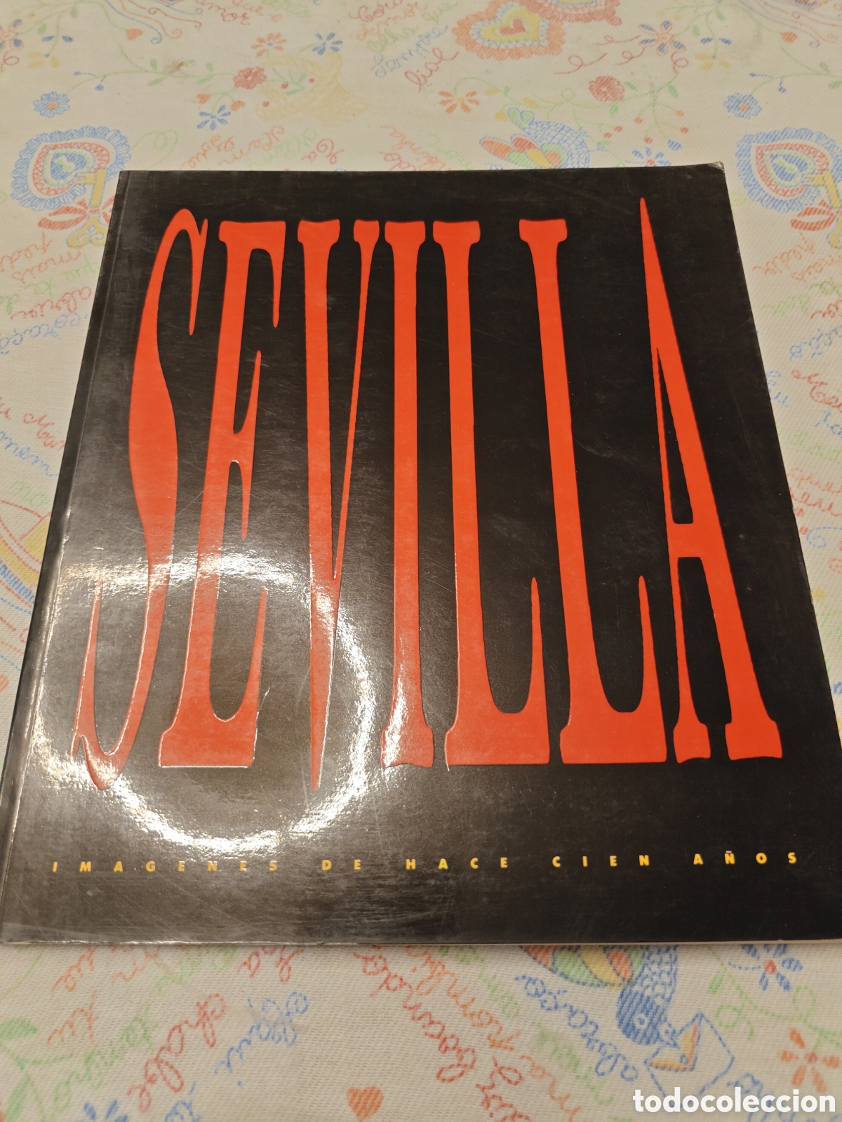 Libros de segunda mano: SEVILLA IM&Aacute;GENES DE HACE CIEN A&Ntilde;OS - Lucien levy - LIBRO FOTOGRAF&Iacute;AS ANTIGUAS