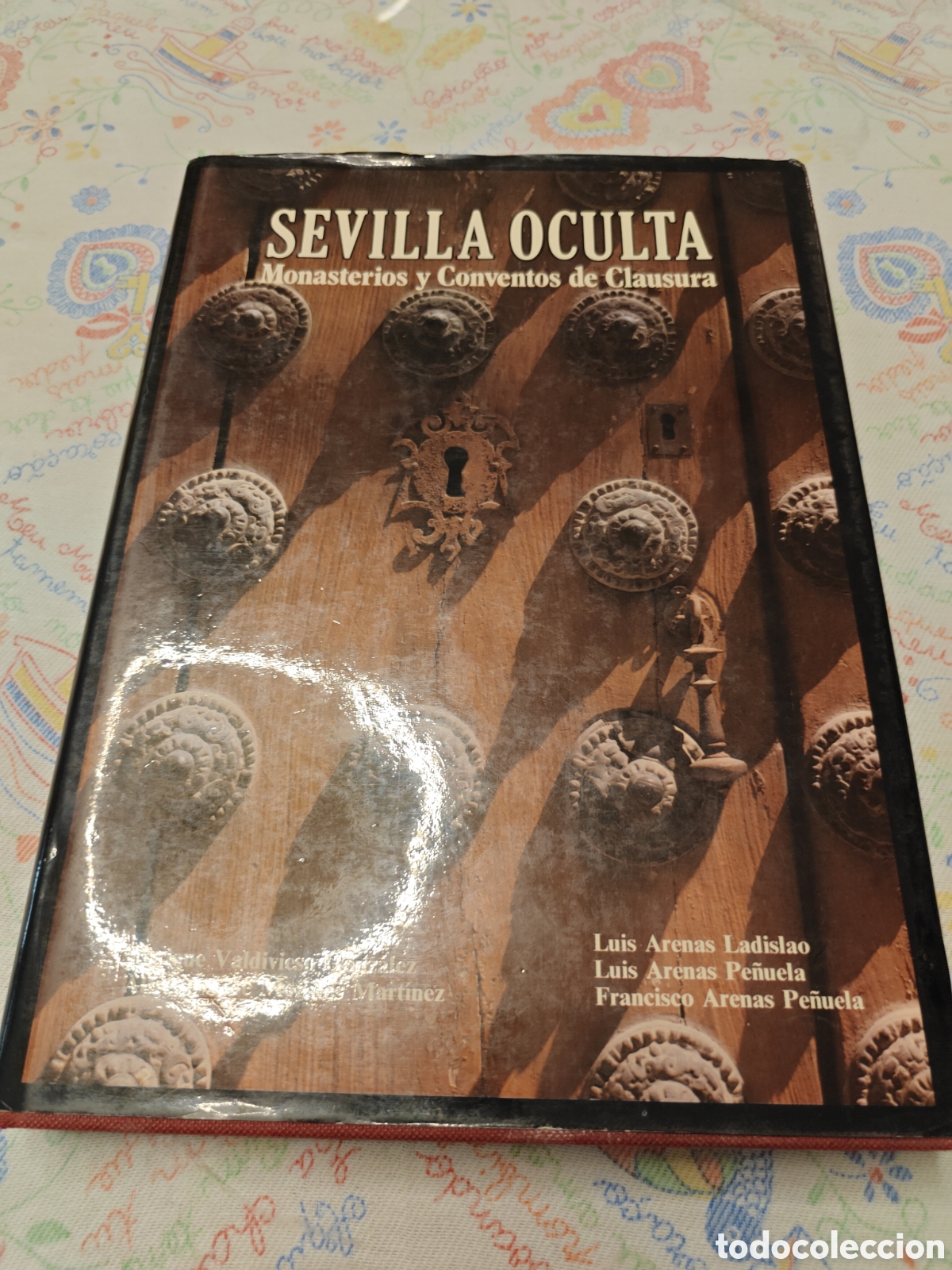 Libros de segunda mano: SEVILLA OCULTA, Monasterios y Conventos de Clausura. Enrique Valdivieso Gonz&aacute;lez y Alfredo J. Morale