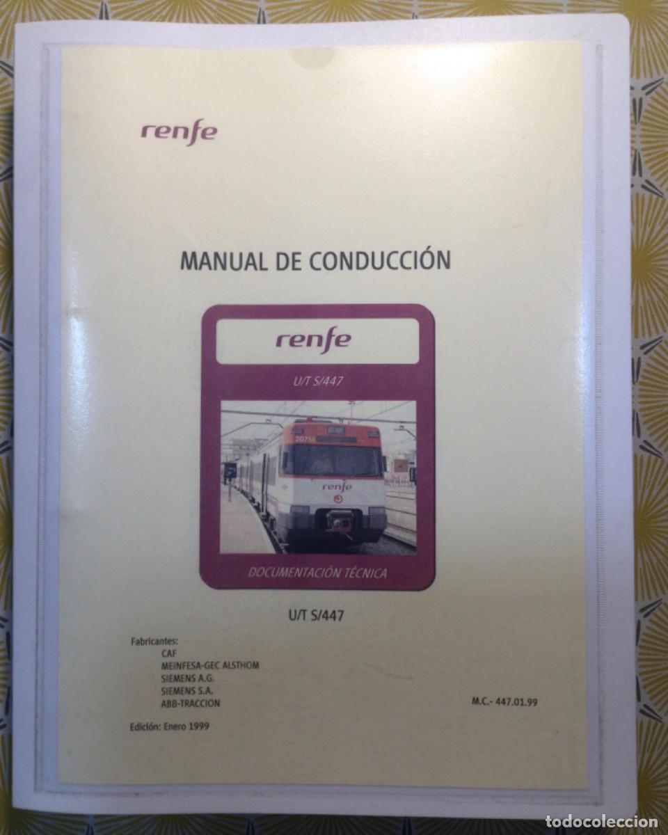 Libros de segunda mano: RENFE MANUUAL DE CONDUCCI&Oacute;N U/T 447 DOCUMENTACI&Oacute;N T&Eacute;CNICA