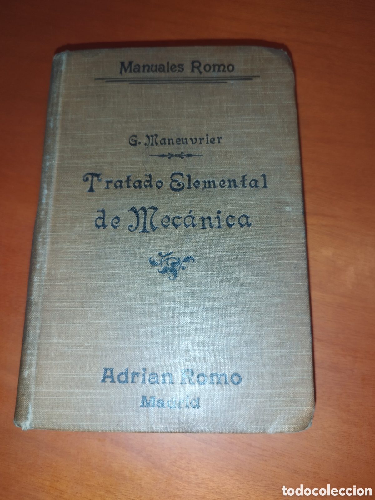 Libros de segunda mano: TRATADO ELEMENTAL DE MECANICA.- G. MANEUVRIER. ED. ADRIAN ROMO, 1912 PRIMERA EDICION ILUSTRADO