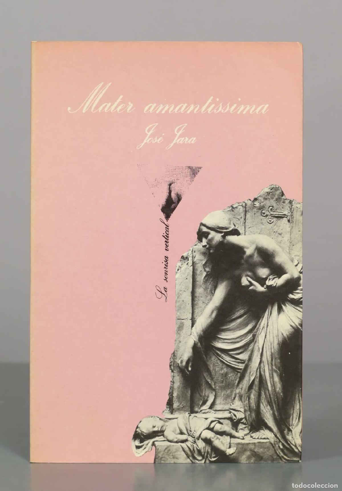 Libros de segunda mano: Mater amantissima - Jos&eacute; Jara - Tusquets Editores