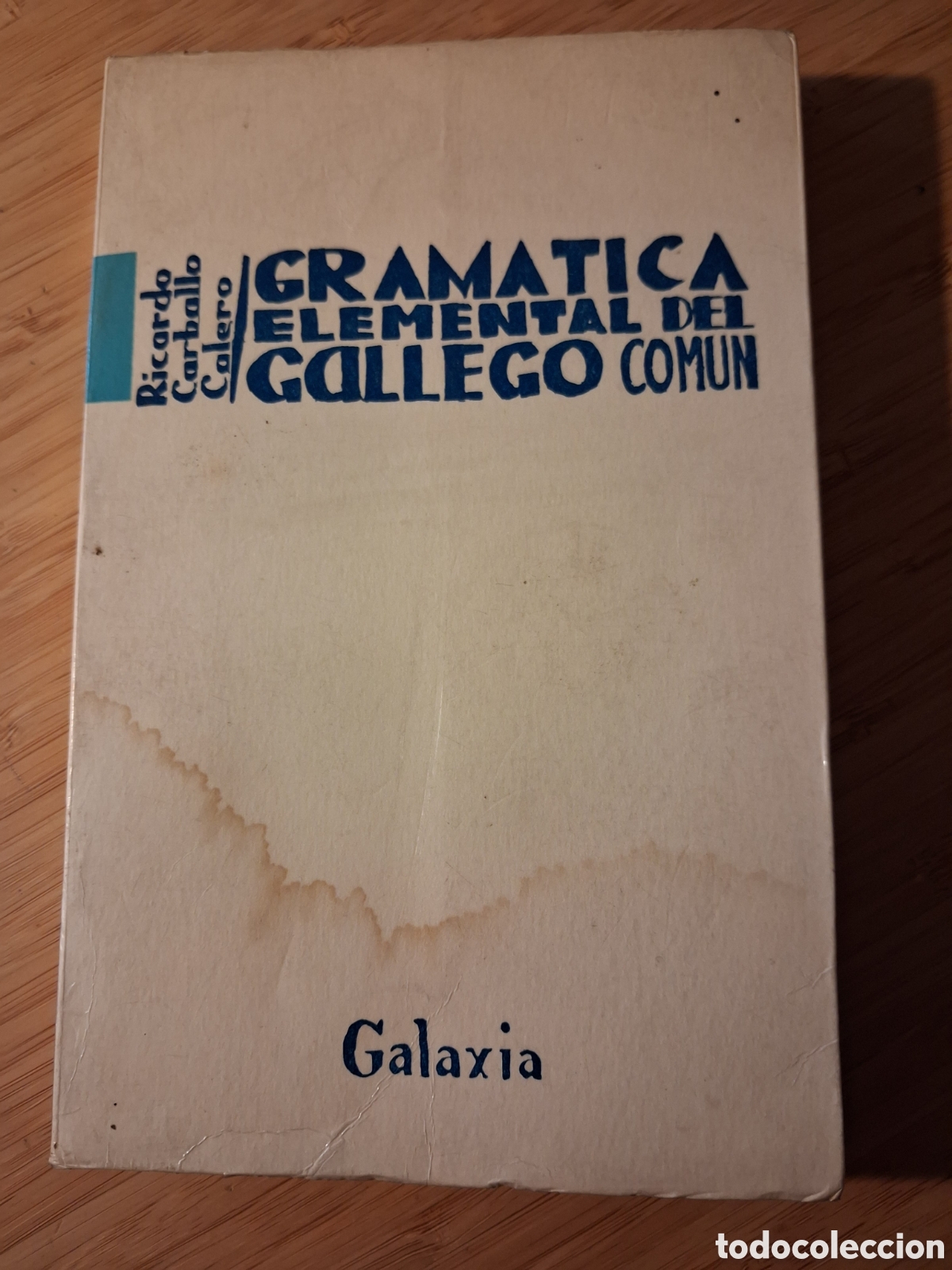 Libros de segunda mano: Gram&aacute;tica elemental del gallego com&uacute;n - Ricardo Carballo Calero (Galaxia 1968)