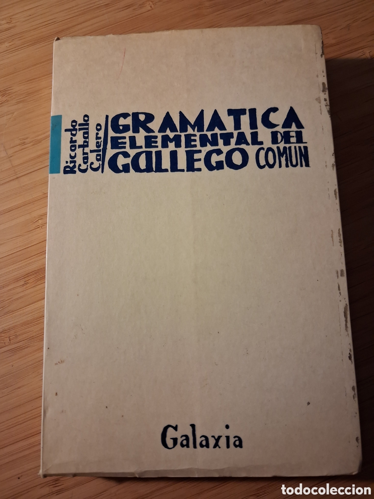 Libros de segunda mano: Gram&aacute;tica elemental del gallego com&uacute;n - Ricardo Carballo Calero (Galaxia 1970)