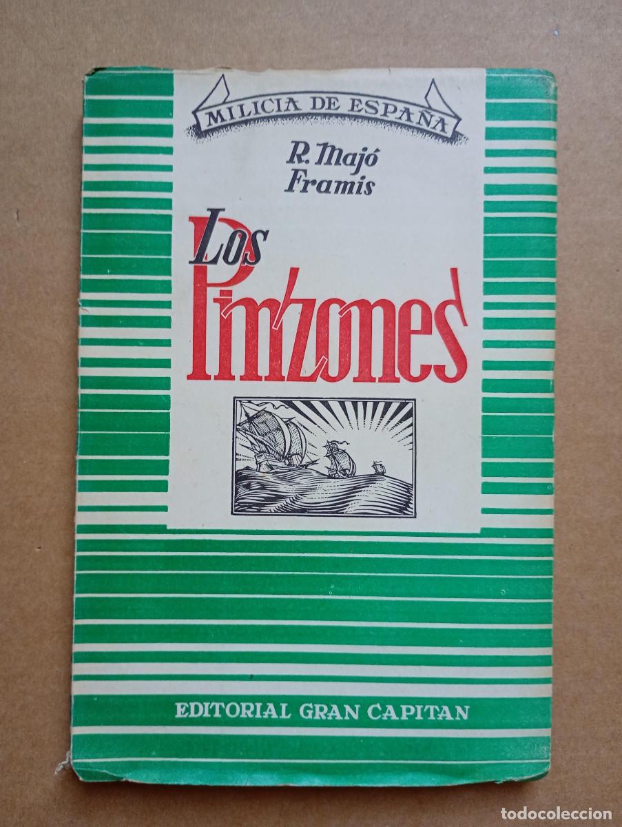 Libros de segunda mano: LOS PINZONES. R. MAJ&Oacute; FRAMIS. MILICIA DE ESPA&Ntilde;A. EDITORIAL GRAN CAPIT&Aacute;N