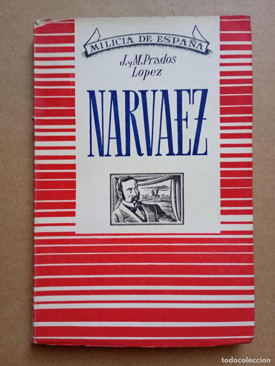Libros de segunda mano: NARVAEZ. J Y M PRADOS LOPEZ. MILICIA DE ESPA&Ntilde;A. EDITORIAL GRAN CAPIT&Aacute;N