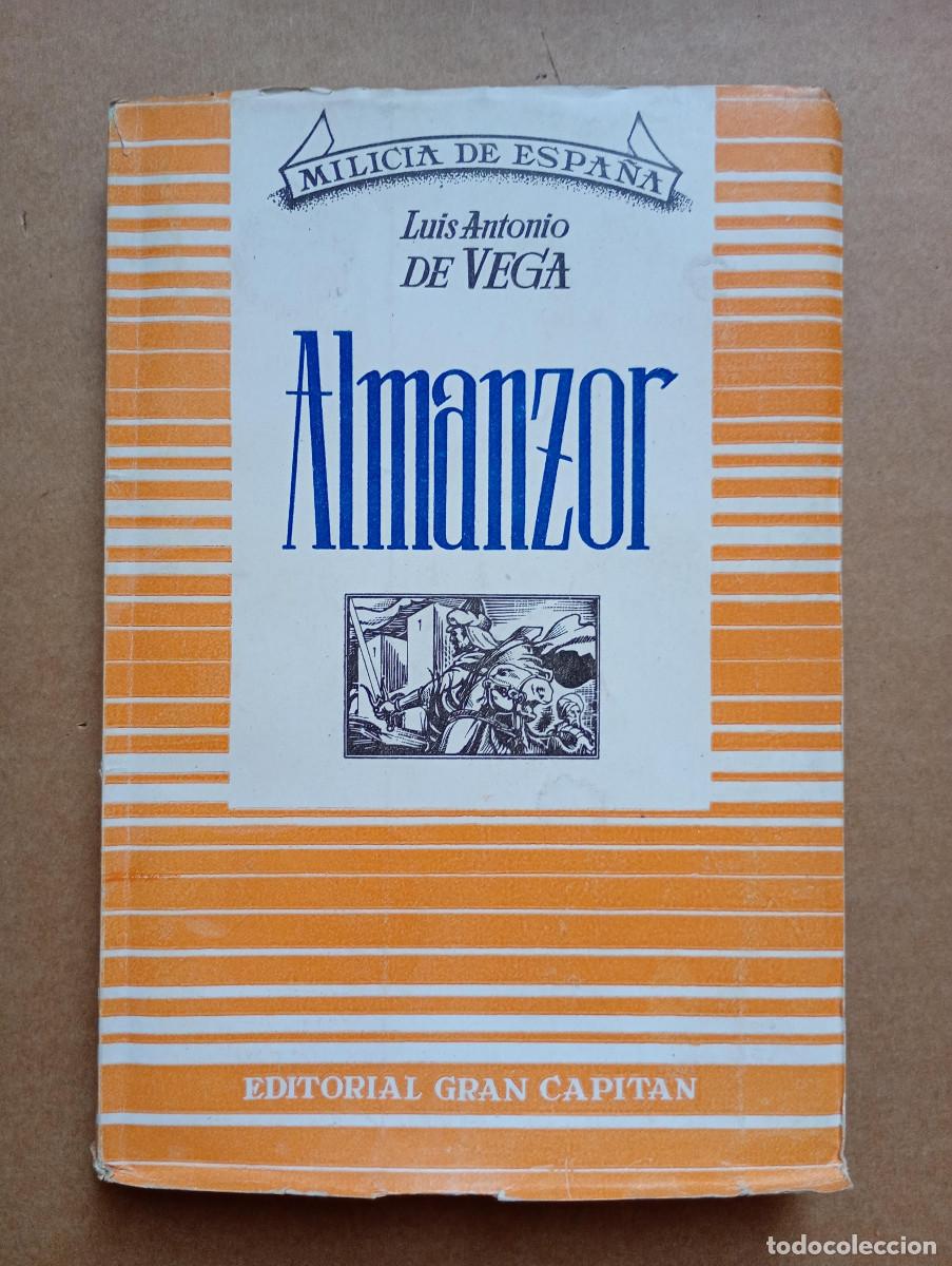 Libros de segunda mano: ALMANZOR. LUIS ANTONIO DE VEGA. MILICIA DE ESPA&Ntilde;A. EDITORIAL GRAN CAPIT&Aacute;N