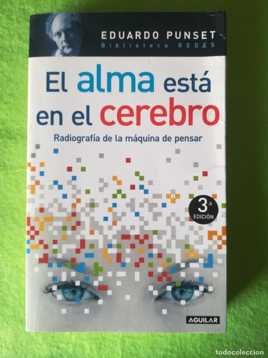 Libros de segunda mano: El alma esta en el cerebro Eduardo Punset aguilar 2007