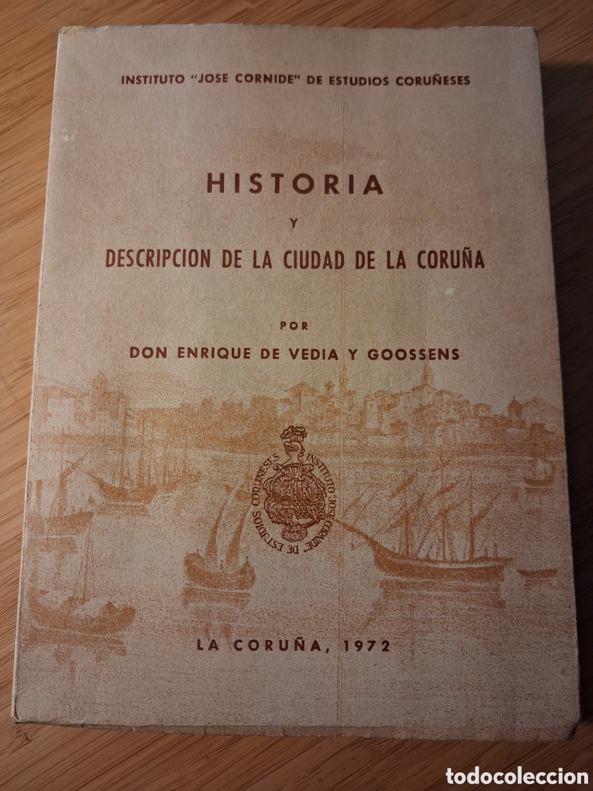 Libros de segunda mano: Historia y descripci&oacute;n de la ciudad de La Coru&ntilde;a - Enrique de Vedia y Goossens (Moret 1972)