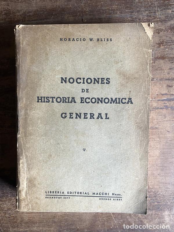 Libros de segunda mano: Nociones de Historia Economica General - Bliss Horacio W.