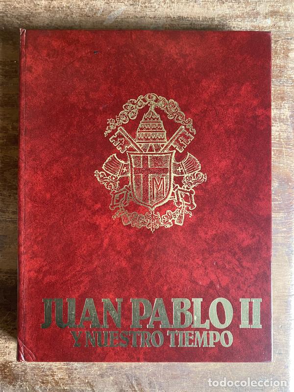 Libros de segunda mano: Juan Pablo II y Nuestro Tiempo - -