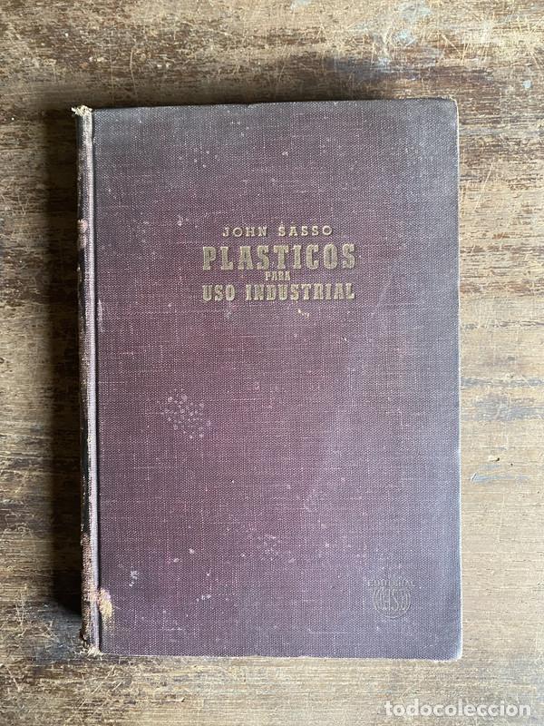 Libros de segunda mano: Plasticos para uso industrial - Sasso John