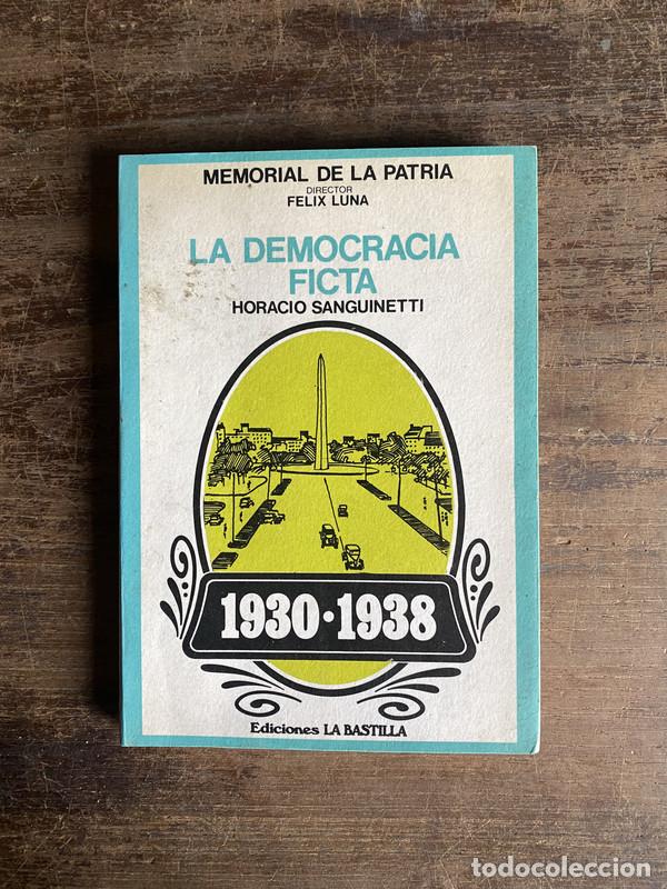 Libros de segunda mano: La Democracia Ficta - Sanguinetti Horacio