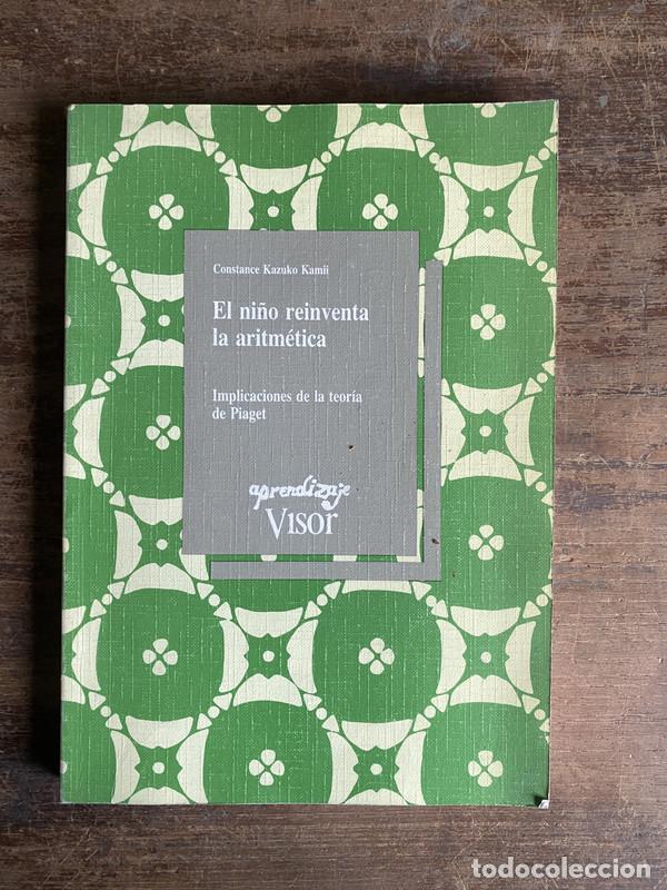Libros de segunda mano: El ni�o reinventa la aritmetica - Kamii Constance Kazuko