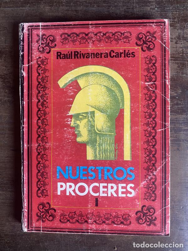 Libros de segunda mano: Nuestros Proceres - Rivanera Carles Raul