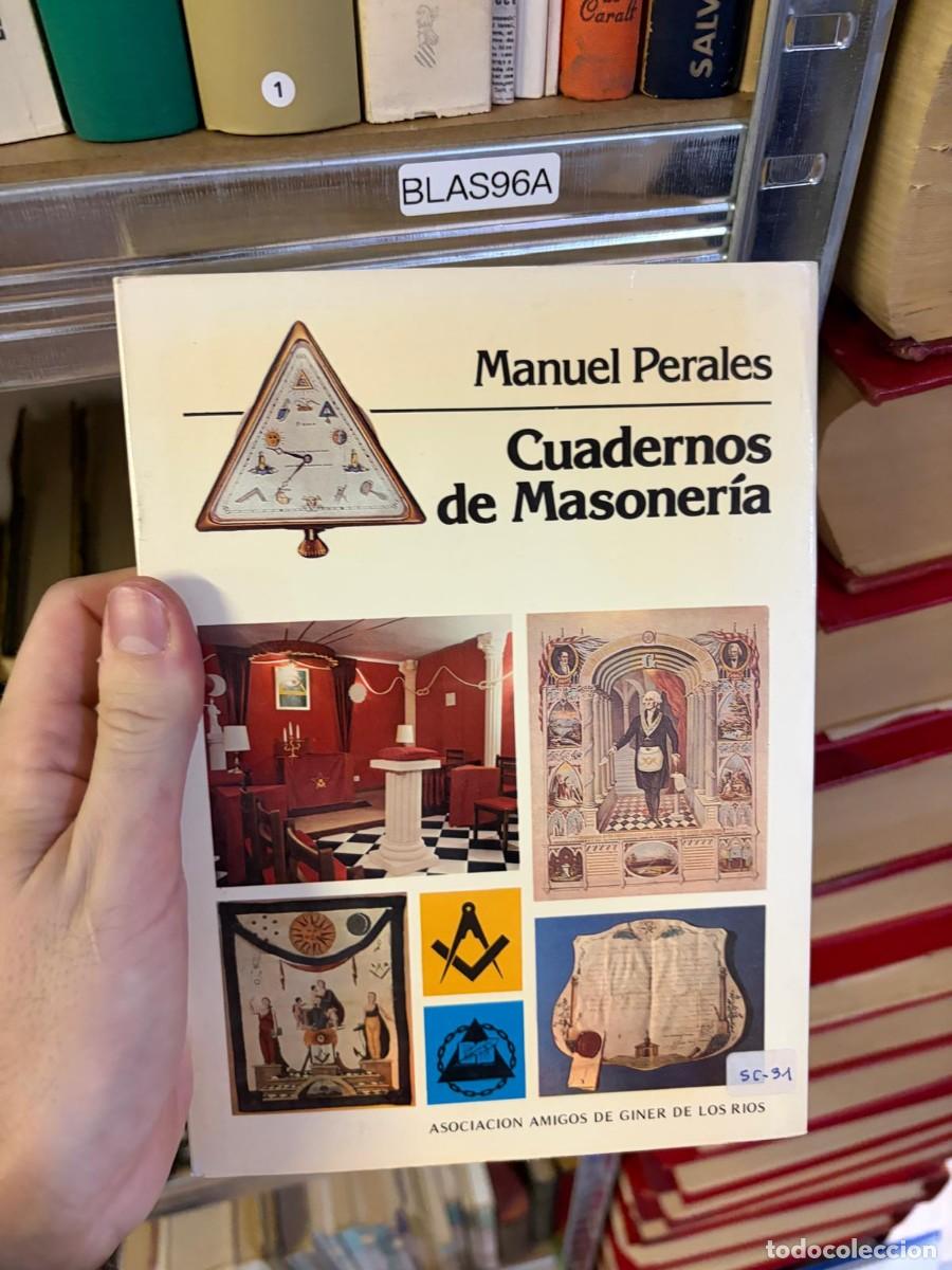 Libros de segunda mano: BLAS96A &mdash; Cuadernos de Masoner&iacute;a &mdash; Manuel Perales &mdash; Asociaci&oacute;n Amigos de Giner de los R&iacute;os.
