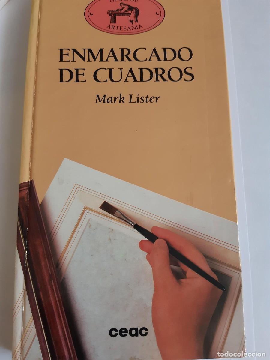 Libros de segunda mano: Enmarcado de cuadros - Mark Lister CEAC