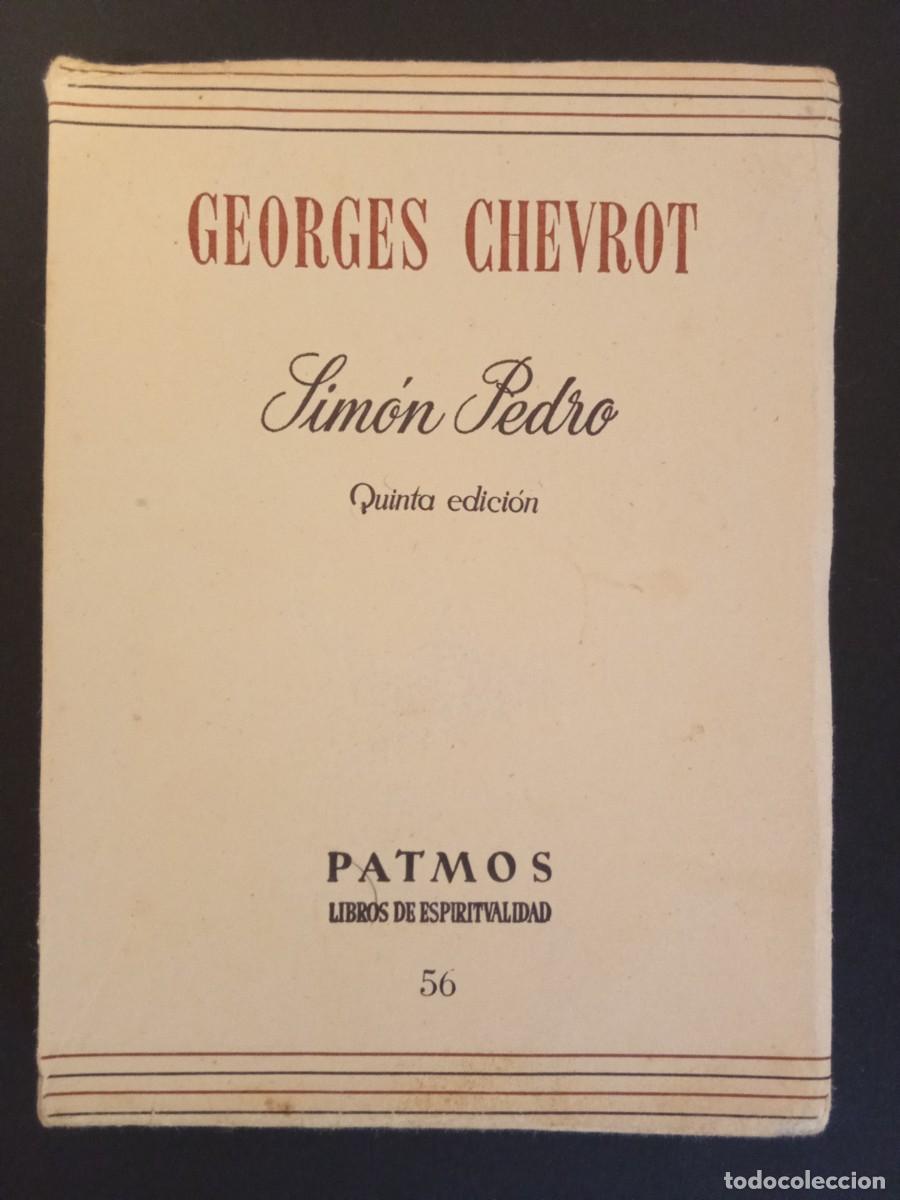 Libros de segunda mano: GEORGES CHEVROT.- Sim&oacute;n Pedro. Rialp (1965). 19 cm. 310 p&aacute;ginas. 220 gramos. Encuadernaci&oacute;n en tapa